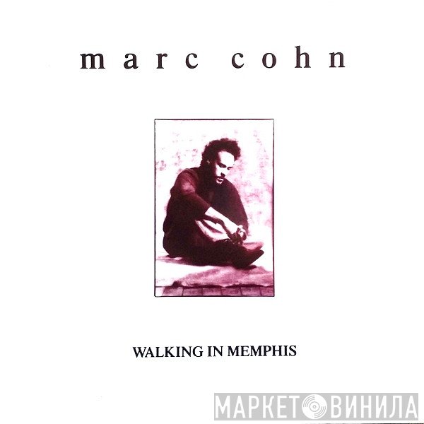 Marc Cohn  - Walking In Memphis