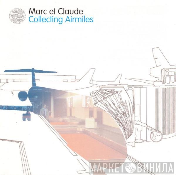 Marc Et Claude  - Collecting Airmiles