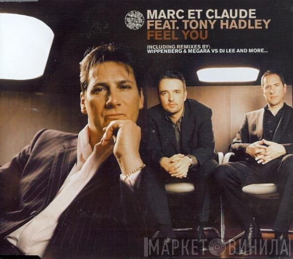 Marc Et Claude Feat. Tony Hadley  - Feel You