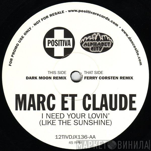 Marc Et Claude - I Need Your Lovin' (Like The Sunshine)