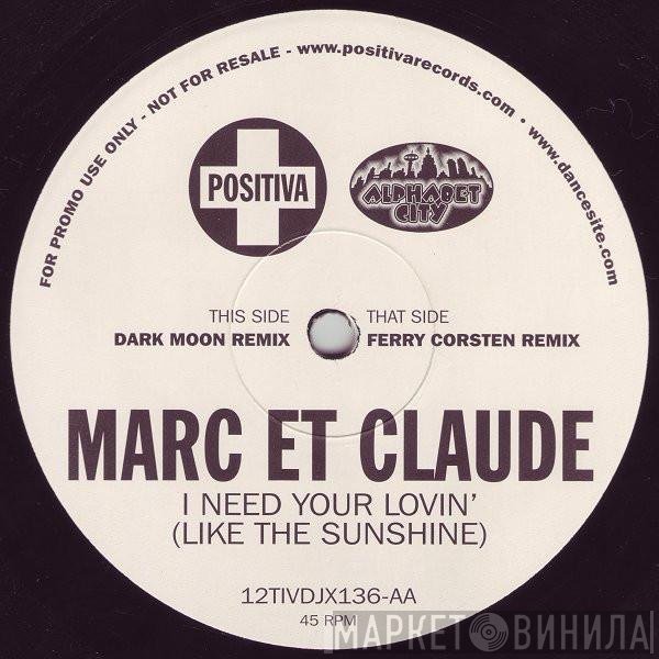 Marc Et Claude - I Need Your Lovin' (Like The Sunshine)