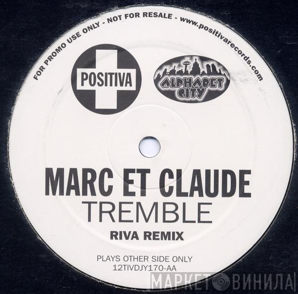 Marc Et Claude - Tremble (Riva Remix)