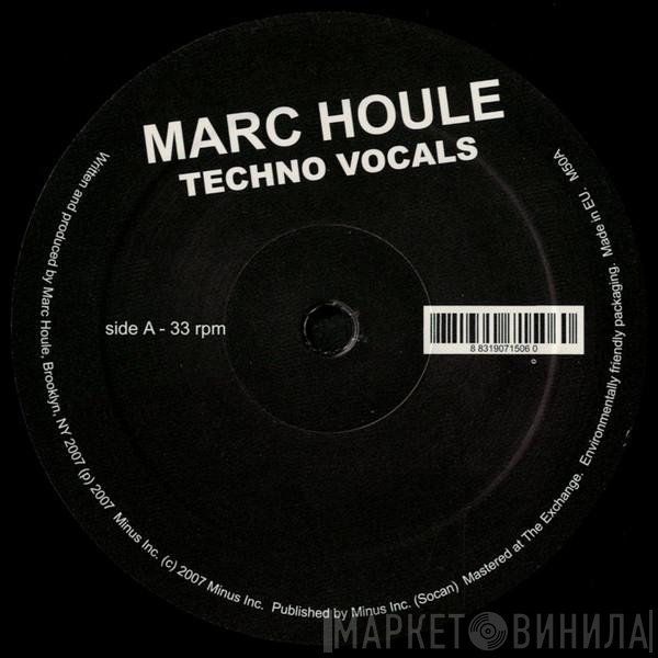 Marc Houle - Techno Vocals