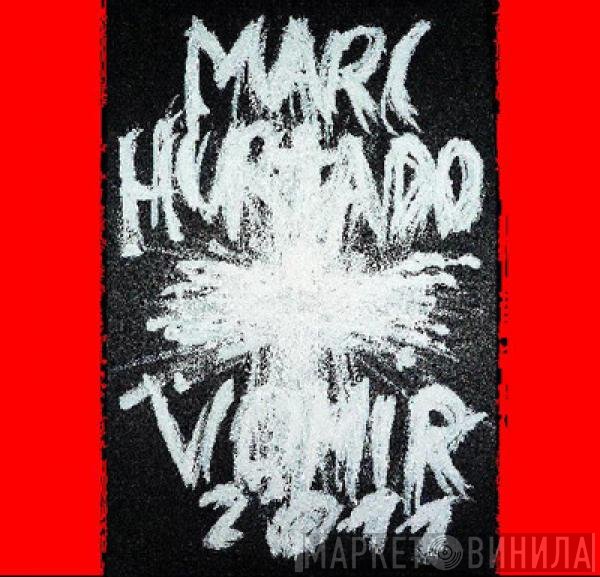 Marc Hurtado With Vomir  - 2011