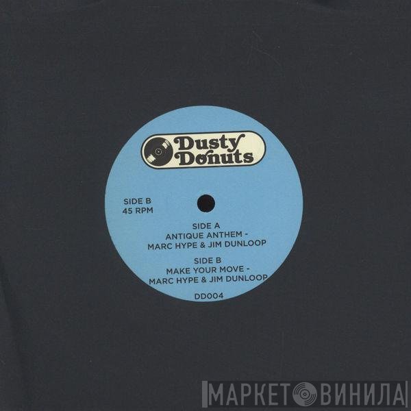 Marc Hype & Jim Dunloop - The Antique Anthem / Make Your Move