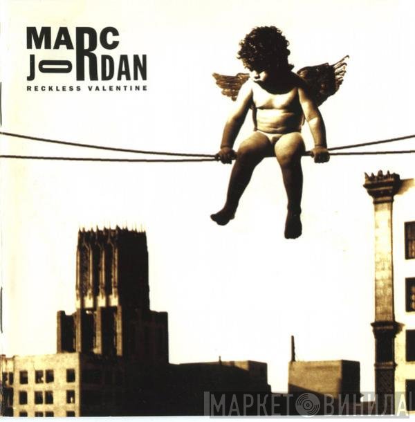 Marc Jordan  - Reckless Valentine
