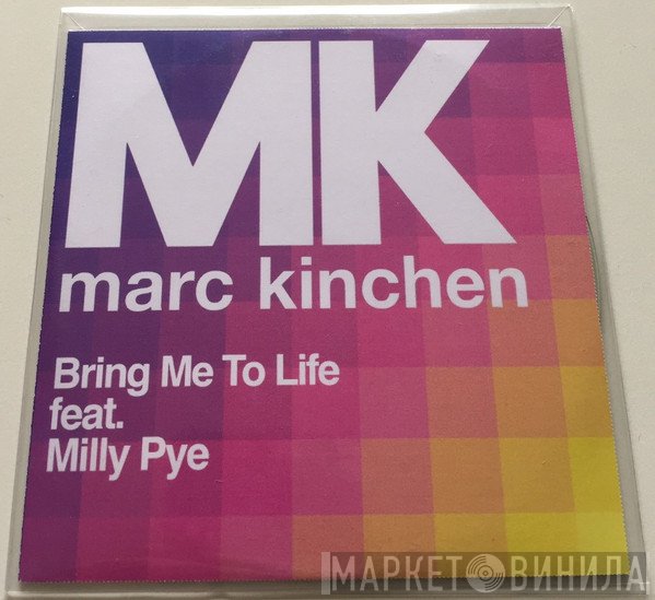 Marc Kinchen Feat. Milly Pye  - Bring Me To Life