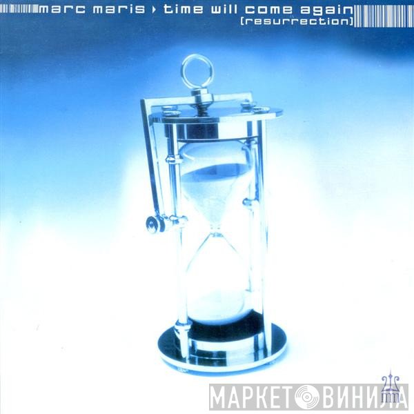 Marc Maris - Time Will Come Again (Resurrection)