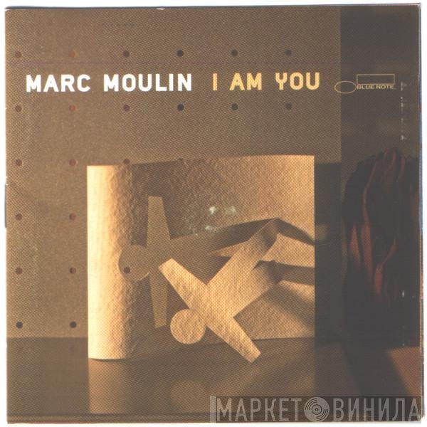 Marc Moulin  - I Am You