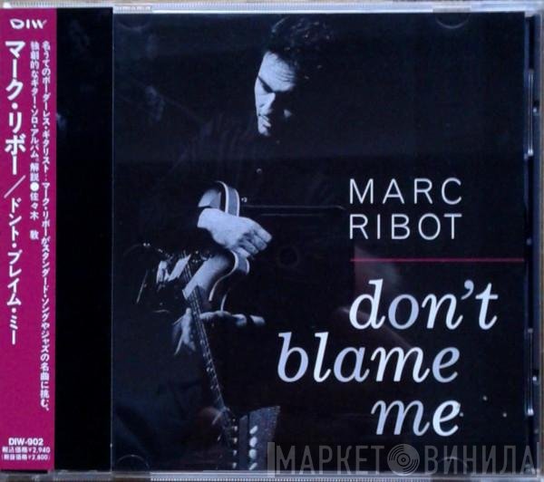 Marc Ribot - Don't Blame Me