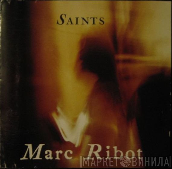 Marc Ribot  - Saints