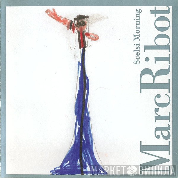 Marc Ribot  - Scelsi Morning