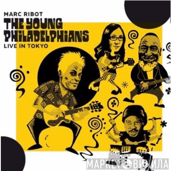 Marc Ribot, The Young Philadelphians  - Live In Tokyo