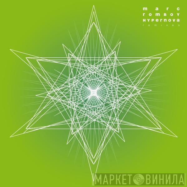 Marc Romboy  - Hypernova (Remixes)