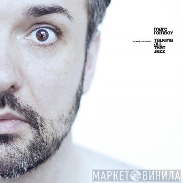 Marc Romboy  - Talking All That Jazz