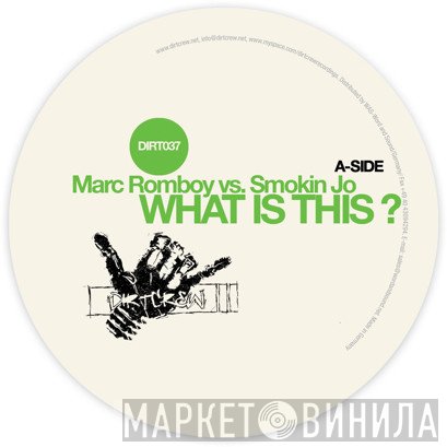 Marc Romboy Vs. Smokin' Jo  - What Is This ?