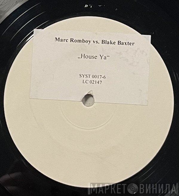 Marc Romboy vs. Blake Baxter  - House Ya
