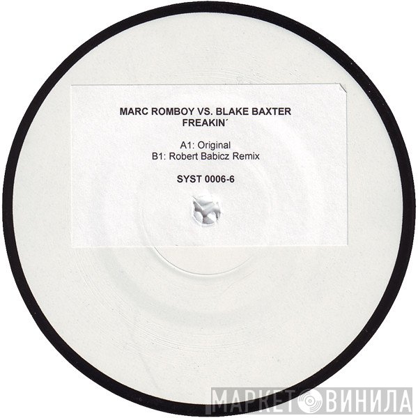 Marc Romboy vs. Blake Baxter  - Freakin'