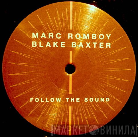 Marc Romboy vs. Blake Baxter  - Follow The Sound