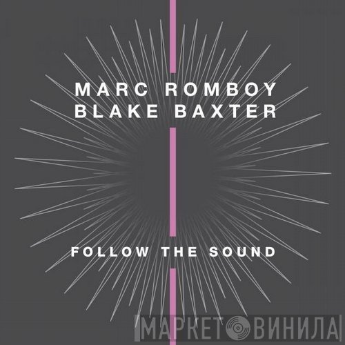 Marc Romboy vs. Blake Baxter  - Follow The Sound