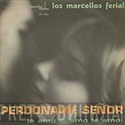 Marcello's Ferial - Perdoname Señor