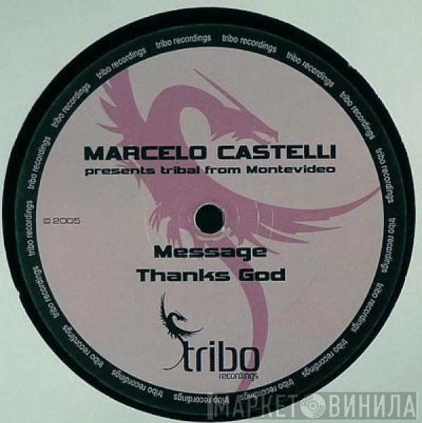 Marcelo Castelli  - Message / Thanks God