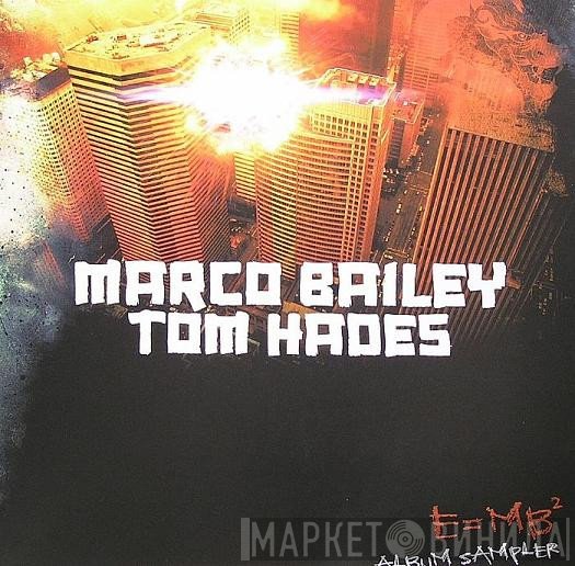Marco Bailey &amp; Tom Hades - E=MB² (Album Sampler)