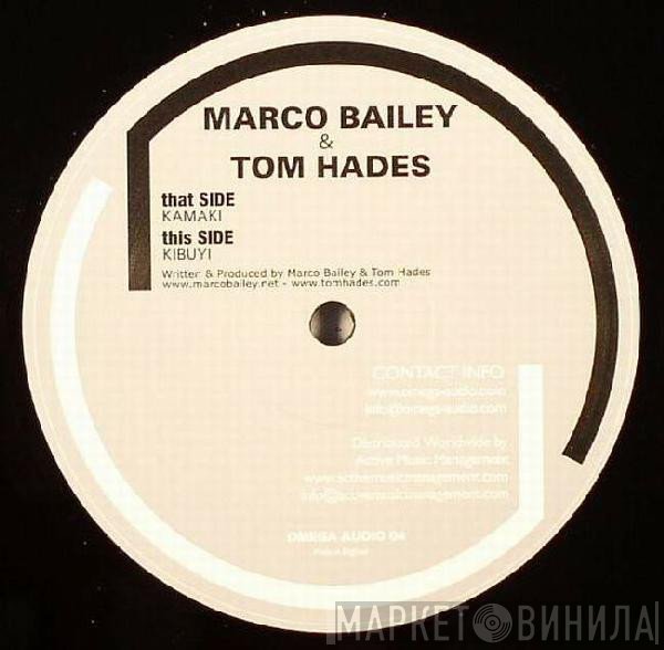 Marco Bailey & Tom Hades - Kamaki