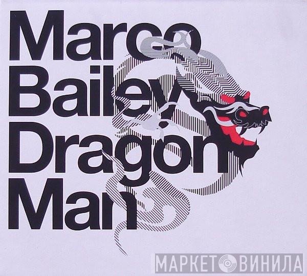 Marco Bailey  - Dragon Man