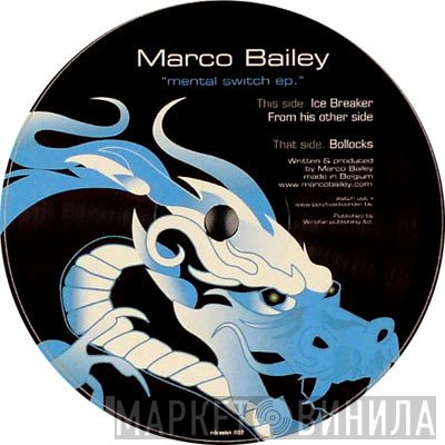 Marco Bailey - Mental Switch EP.