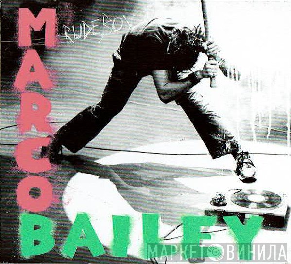 Marco Bailey  - Rudeboy