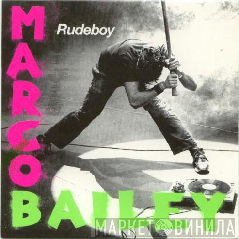 Marco Bailey  - Rudeboy