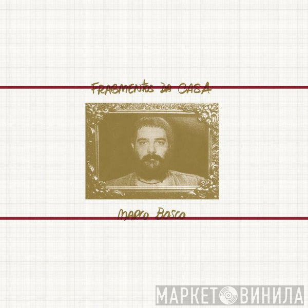 Marco Bosco  - Fragmentos Da Casa