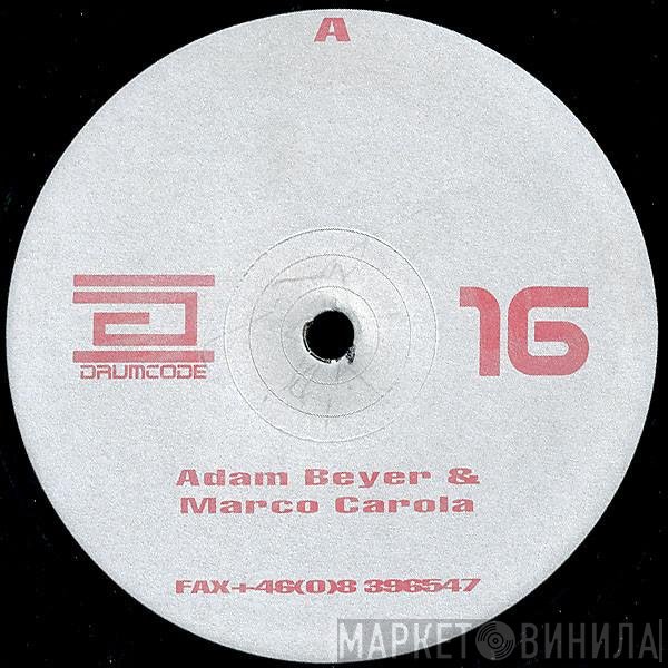 Marco Carola & Adam Beyer - Drumcode 16