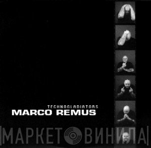 Marco Remus - Technogladiators