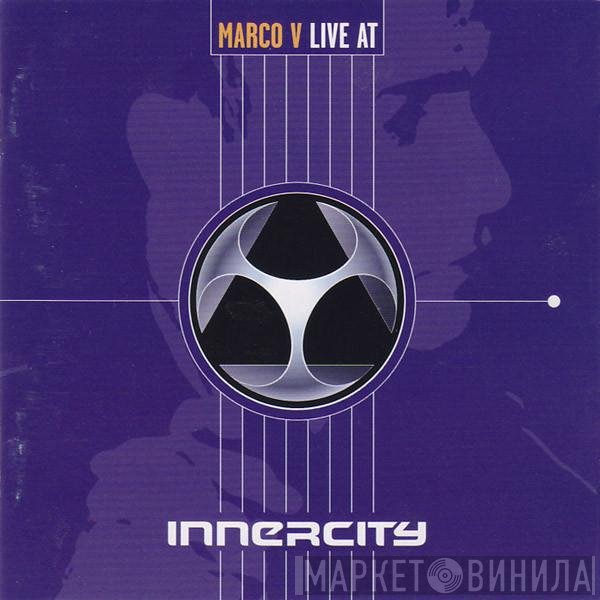 Marco V  - Live At Innercity 2000