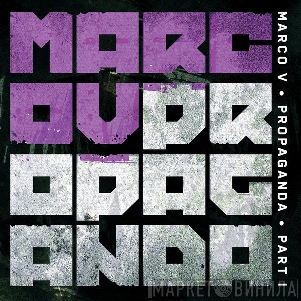 Marco V  - Propaganda - Part 1