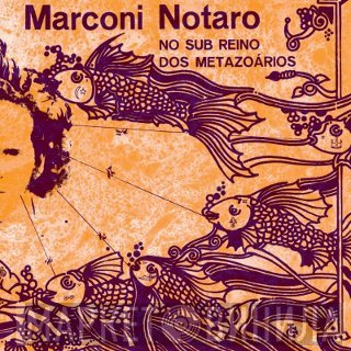 Marconi Notaro - No Sub Reino Dos Metazoários