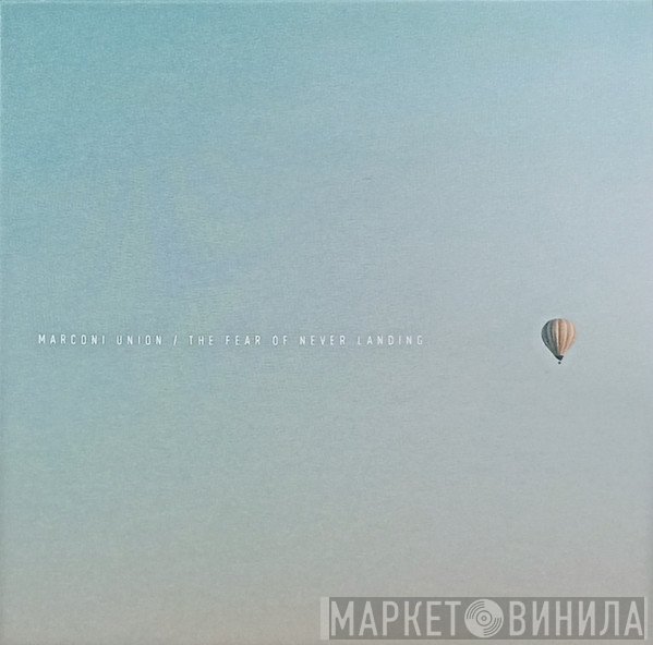 Marconi Union - The Fear Of Never Landing