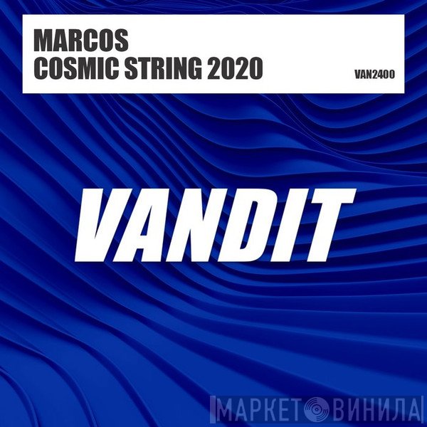 Marcos  - Cosmic String 2020