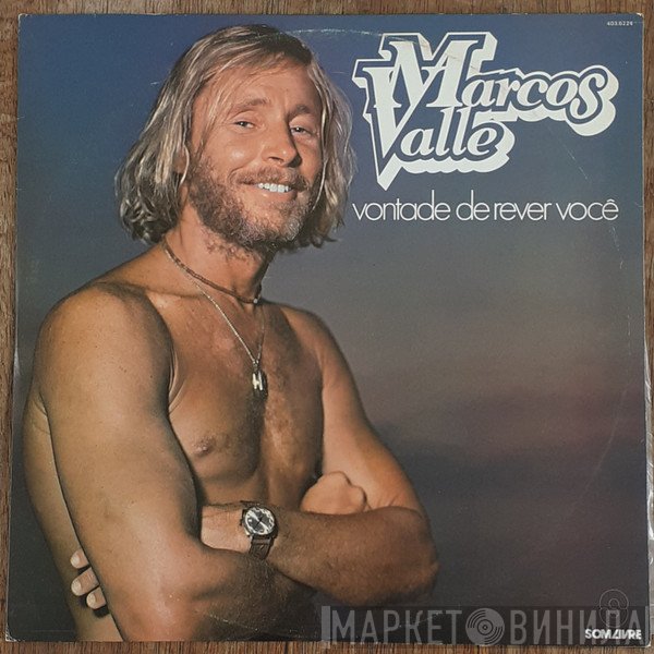 Marcos Valle  - Vontade De Rever Você