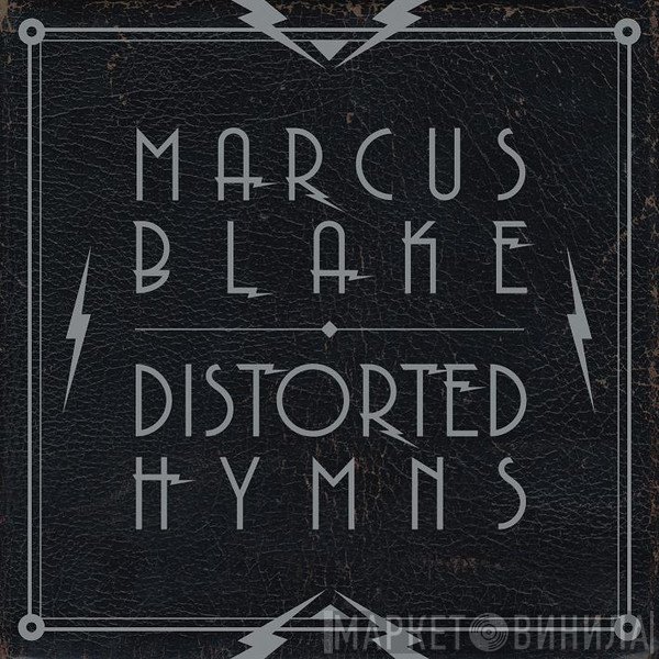Marcus Blake - Distorted Hymns