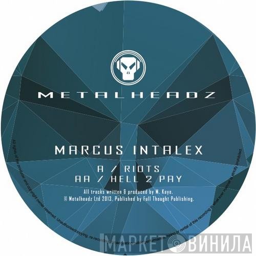 Marcus Intalex  - Riots / Hell 2 Pay