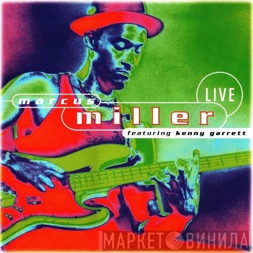 Marcus Miller Featuring Kenny Garrett  - Live