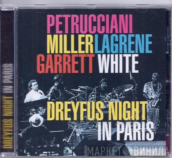 Marcus Miller, Michel Petrucciani, Biréli Lagrène, Lenny White, Kenny Garrett  - Dreyfus Night In Paris