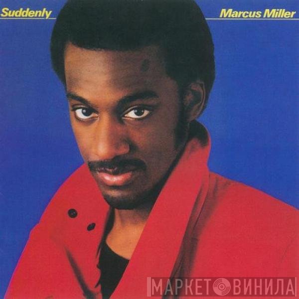 Marcus Miller  - Suddenly
