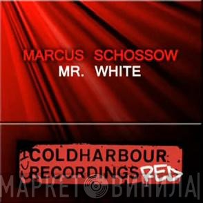 Marcus Schössow  - Mr. White
