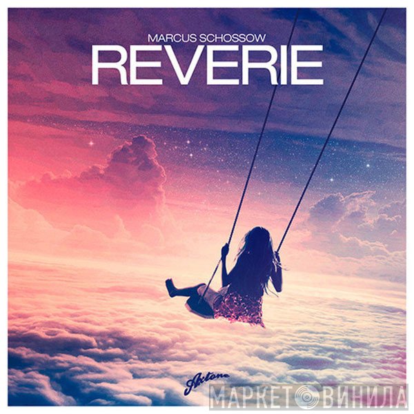 Marcus Schössow  - Reverie