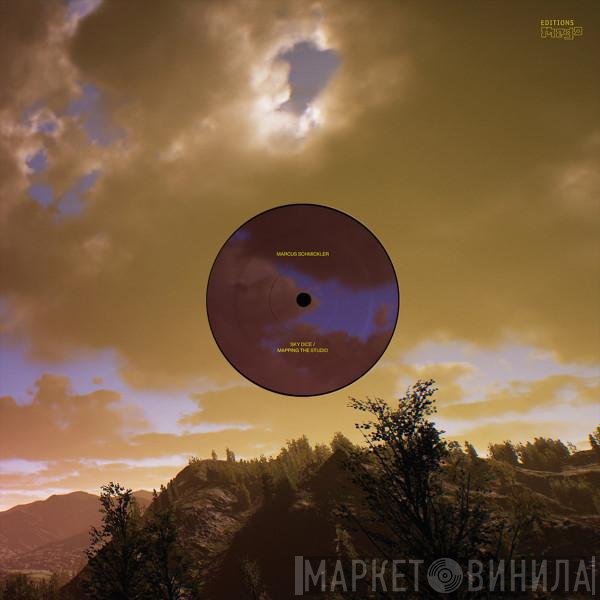 Marcus Schmickler - Sky Dice / Mapping The Studio