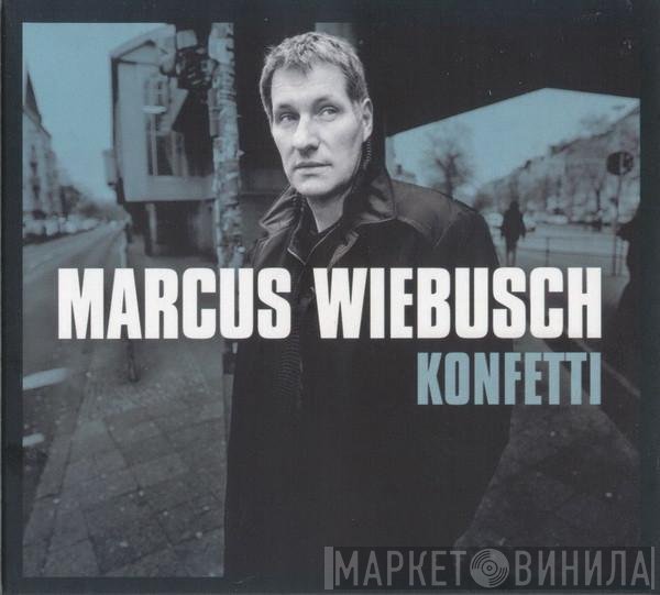 Marcus Wiebusch  - Konfetti